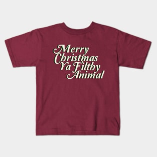 Merry Xmas Ya Filthy Animal Kids T-Shirt